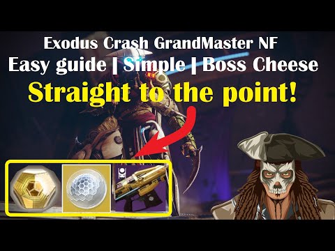 Destiny 2 | Exodus Crash GrandMaster Nightfall | Easy guide | Boss cheese