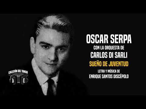 Oscar Serpa con la orquesta de Carlos Di Sarli - Sueño De Juventud