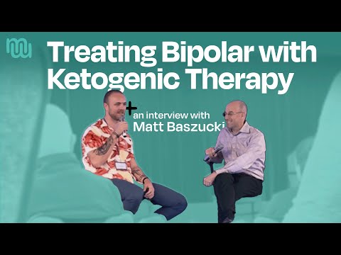 Treating Bipolar with Ketogenic Therapy- An Interview with Matt Baszucki