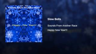 Slow Bells