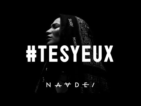 Naadei - #TESYEUX (Official video)