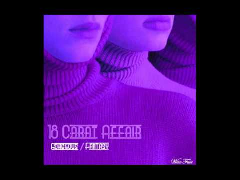 18 Carat Affair – Gorgeous​/​Fantasy (FULL ALBUM)