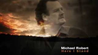 Here I Stand by Michael Robert Video