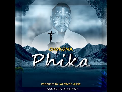 Phika - Chokoma [Official Audio]