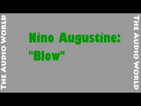 Nino Augustine- Blow