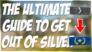 THE ULTIMATE GUIDE TO GETTING OUT OF SILVER!! (TIP