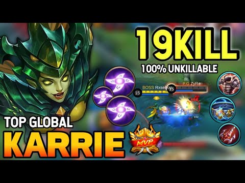100% Unkillable! 19Kill | Karrie Best Build 2021 | Top Global Karrie Gameplay | Mobile Legends✓