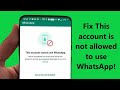 How to Fix this account is not allowed to use WhatsApp due to spam Problem Solution!! - Howtosolveit