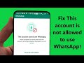 How To Fix This Account Is Not Allowed To Use WhatsApp Due To Spam Problem Solution Howtosolveit