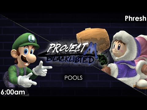 Blacklisted 3 Pools 6:00am (Luigi) vs. FS | Phresh (Ice Climbers)