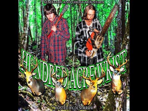 (OG FILE) SEMATARY & GHOST MOUNTAIN - HUNDRED ACRE WRIST HOSTED BY DJ SORROW **FULL MIXTAPE** [2020]