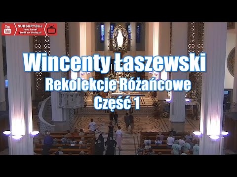 W  Łaszewski – Rekolekcje różańcowe  cz 1