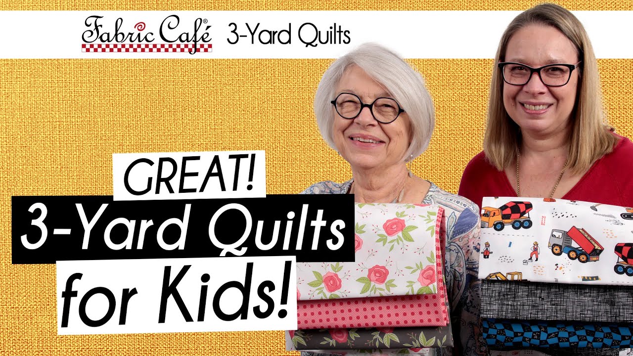 8 AWESOME 3-Yard Quilts for Boys and Girls!