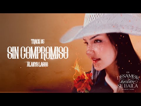 ALANYS LAGOS - SIN COMPROMISO I TRACK 05 - EN DESAMOR TAMBIEN SE BAILA (VISUALIZER OFICIAL)