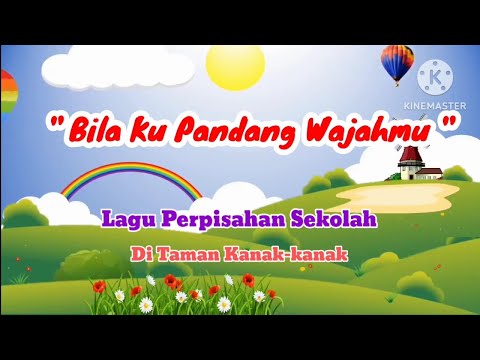 Bila Ku Pandang Wajahmu|| Lagi Perpisahan Sekolah di Taman Kanak-kanak ( Official lyrics video)