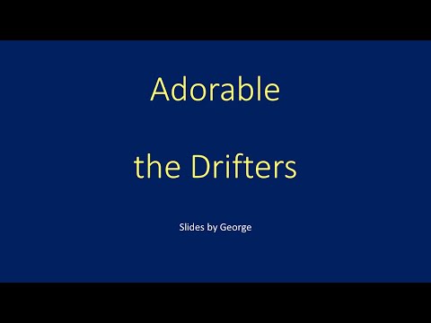 Adorable - The Drifters