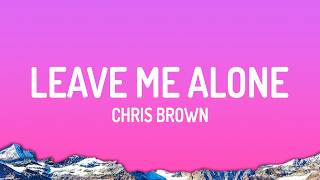 Download lagu Chris Brown - Leave Me Alone (Lyrics) mp3