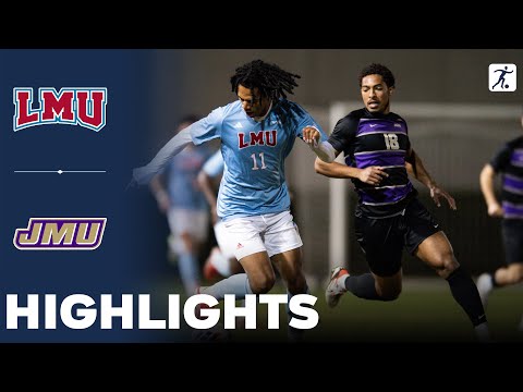 LMU vs James Madison | NCAA College Cup Soccer Championship | Highlights - November 25, 2023