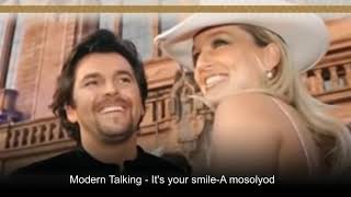 Modern Talking -  It&#39;s Your Smile - A mosolyod (Magyar felirattal)