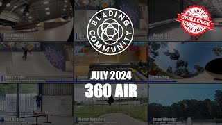 Blading Community - July 2024 - 360 Air