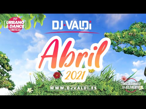 Sesion ABRIL 2021 by DJ Valdi (Reggaeton, Latino y Virales TikTok)