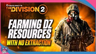 BEST WAY TO FARM DARK ZONE RESOURCES WITH NO EXTRACTION | THE DIVISION 2 | TIPS & TRICKS