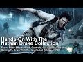 Hands-On With Uncharted: The Nathan Drake Collection - Not Just A Remaster
