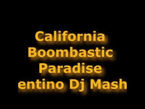 California boombastic paradise (piacentino dj mash up)