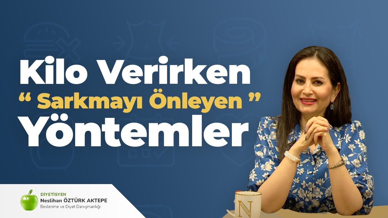Kilo Verirken Sarkmayı Önleyen Yöntemler Nelerdir ?
