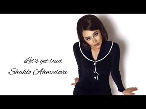 Shahlo Ahmedova - Let's Get Loud (Jennifer Lopez cover)
