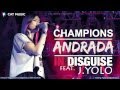 Andrada feat. J. Yolo - Champions In Disguise ...