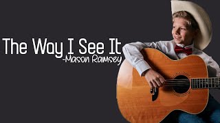 Mason Ramsey - The Way I See It [Full HD] lyrics