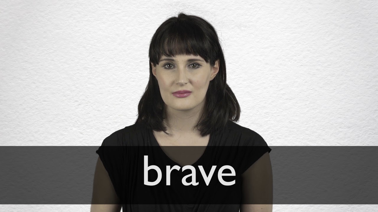 How to pronounce BRAVE in British English
