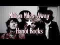 Million Miles Away – Hanoi Rocks | Lyrics