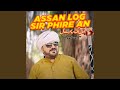 Assan Log Sir Phire An