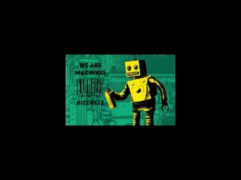We Are Machines - BIZZNeZZ