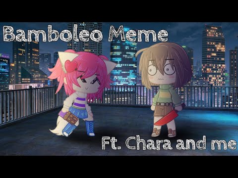 When Chara wants her/their chocolate (Bamboleo Meme), Ft.Chara and Afaf, Original Concept, Afaf2009