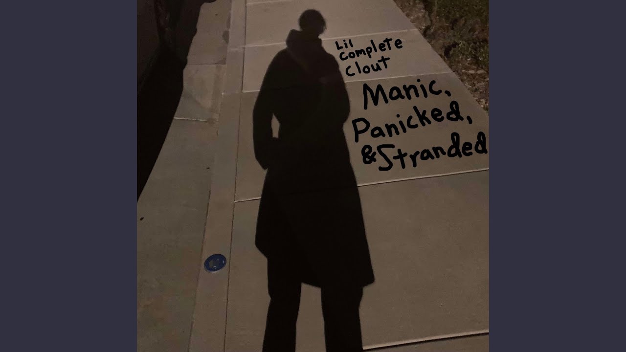 Manic, Panicked, & Stranded