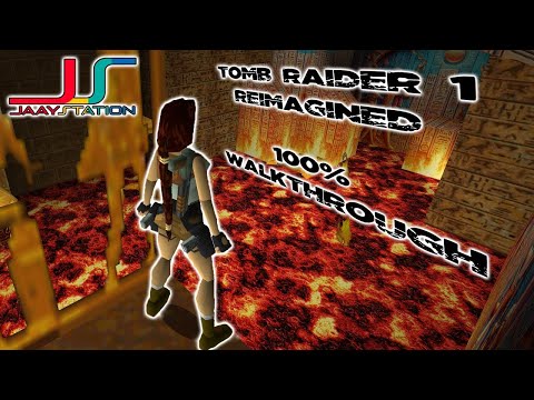 TOMB RAIDER 1 REIMAGINED full gameplay walkthrough *UPDATED*