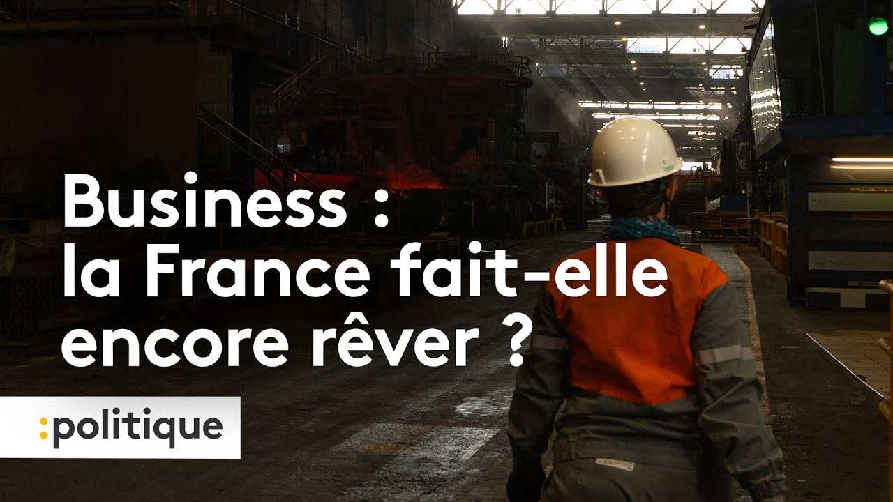 Business : la France fait-elle encore rêver ?