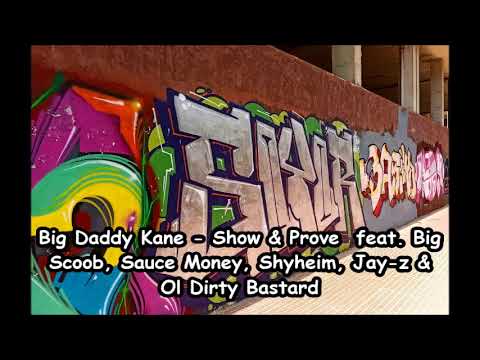 Big Daddy Kane - Show & Prove  feat. Big Scoob, Sauce Money, Shyheim, Jay-Z & Ol Dirty Bastard