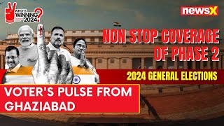 Voter's Pulse From Ghaziabad | Exclusive Ground Report From UP | 2024 General Elections | NewsX
