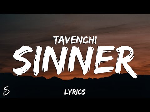 Tavenchi - Sinner (Lyrics)