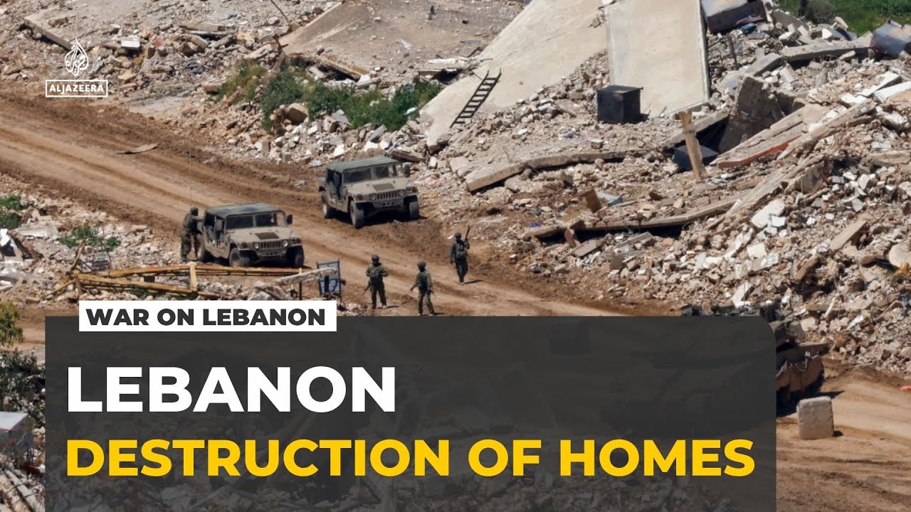 Southern Lebanon demolitions: Israeli forces wipe out entire villages and towns
