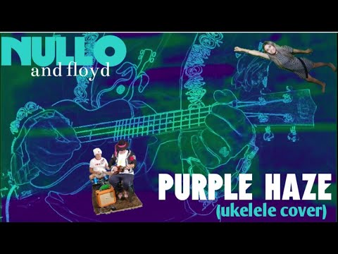 NULLO and floyd - Purple Haze - Ukulele cover (Official Music Video)