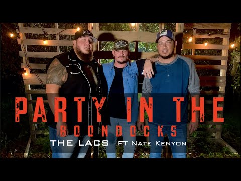 The Lacs- "Party in the Boondocks" Feat. Nate Kenyon (Official Video)