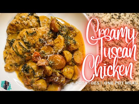 CREAMY TUSCAN CHICKEN AND POTATOES | 30- MIN ULTIMATE ONE POT MEAL | PERFECT WEEKNIGHT RECIPE
