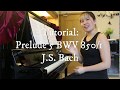 PIANO TUTORIAL Prelude No 5 In D Major BWV 850 1 Well Tempered Clavier Book I J S Bach