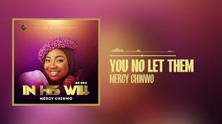 Download lagu Mercy Chinwo - You No Let Them mp3 Download lagu Mercy Chinwo - You No Let Them mp3