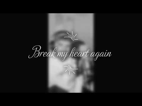break my heart again - finneas